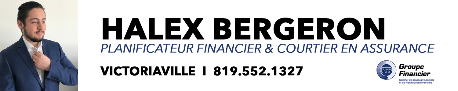 Halex Bergeron Planificateur financier et Courtier en Assurance