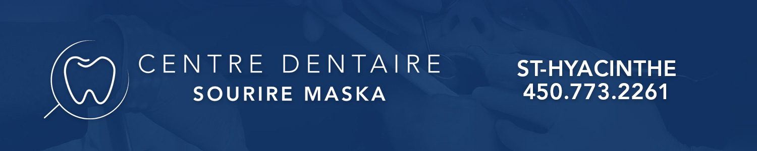 Centre Dentaire Sourire Maska - Dentiste Saint-Hyacinthe