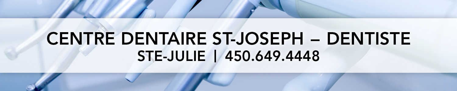 Centre Dentaire St-Joseph - Dentiste Sainte-Julie