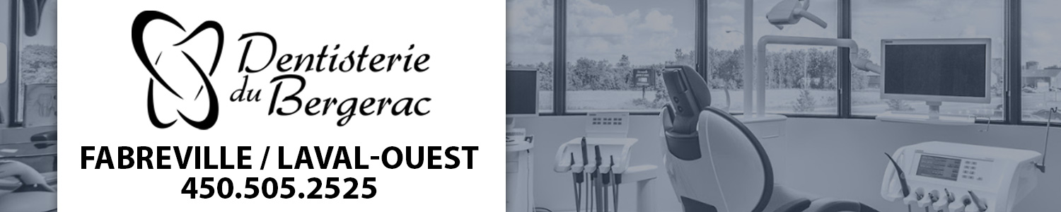 Dentisterie Du Bergerac - Dentiste Fabreville