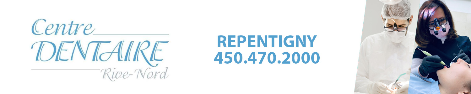 Centre Dentaire Rive-Nord - Dentiste, Orthodontie, Urgence dentaire Repentigny