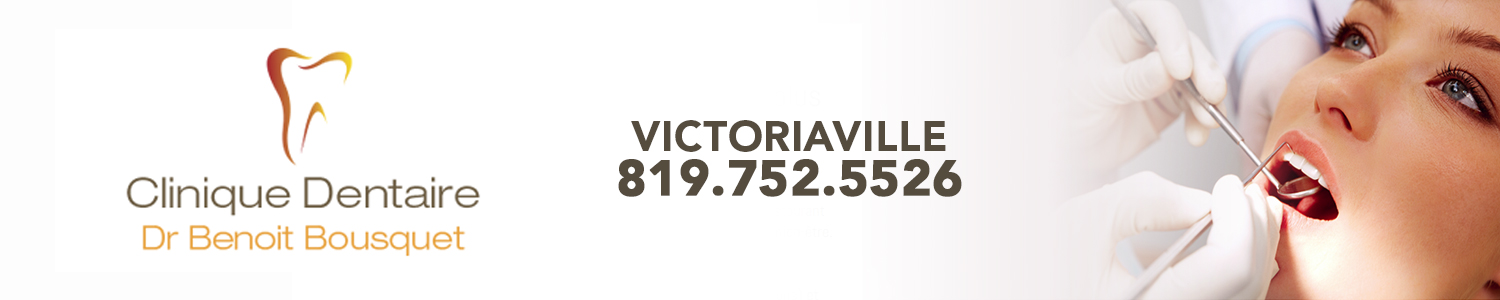 Clinique Dentaire Dr Benoit Bousquet - Dentiste Victoriaville