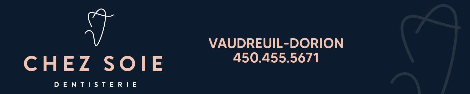 Chez Soie dentisterie | Dentiste Vaudreuil-Dorion