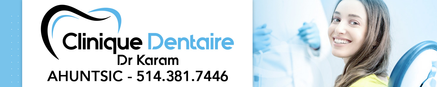 Clinique Dentaire Dr. Karam | Chirurgien Dentaire - Dentiste 