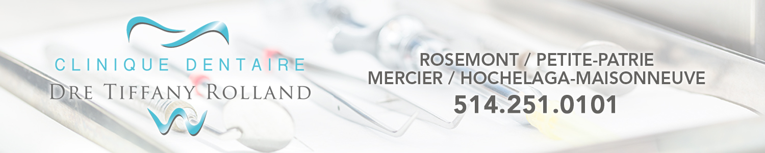 Clinique Dentaire Dre Tiffany Rolland - Dentiste Hochelaga