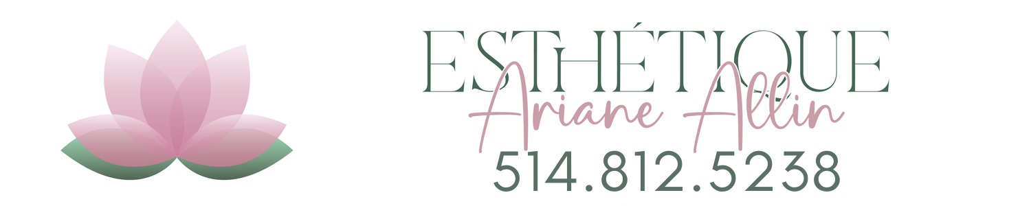 Esthétique Ariane Allin - Esthéticienne Châteauguay