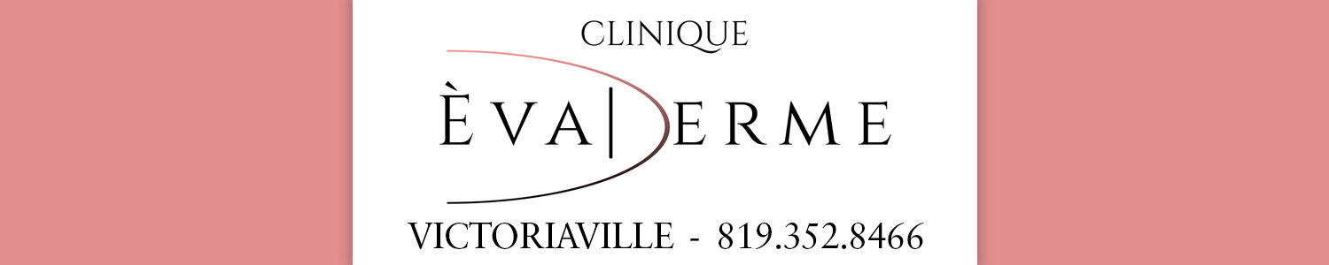 Clinique Evaderme - Esthétique Victoriaville