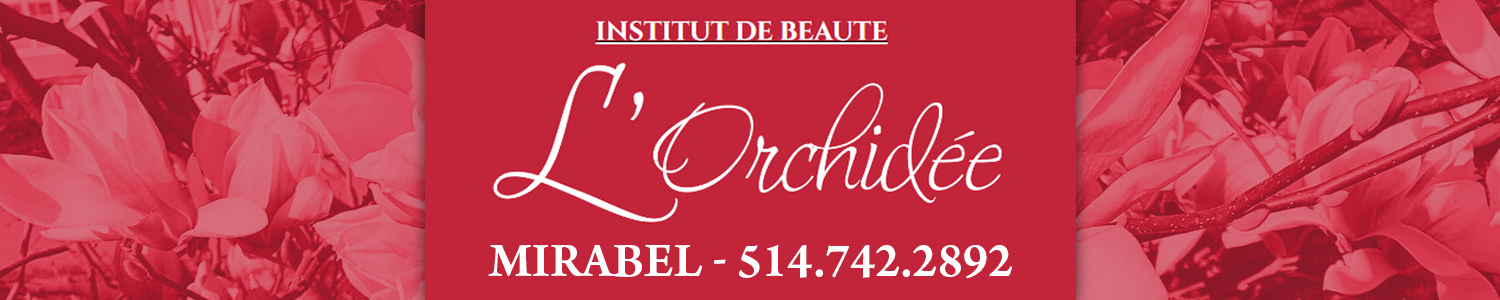 Institut de beauté L'Orchidée - Esthétique Mirabel