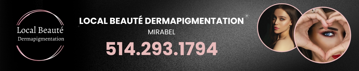 Local Beauté Dermapigmentation  Maquillage permanent, Mirabel