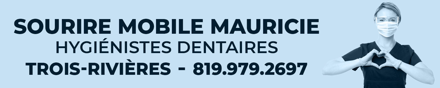 Sourire mobile Mauricie - Hygiénistes Dentaires Trois-Rivières