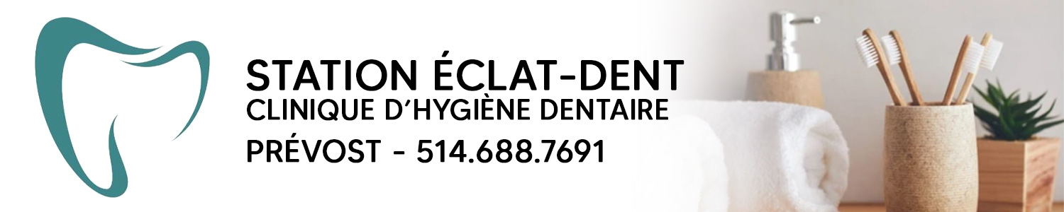 Station Éclat-dent - Hygiéniste dentaire Prévost