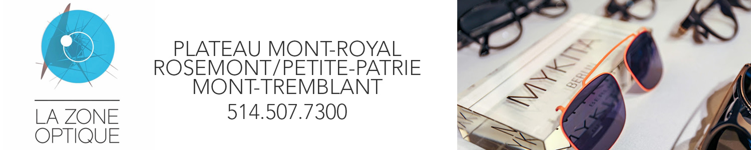 La Zone Optique - Opticien, Sur RDV / APPT only - Lunetterie Plateau Mont-Royal