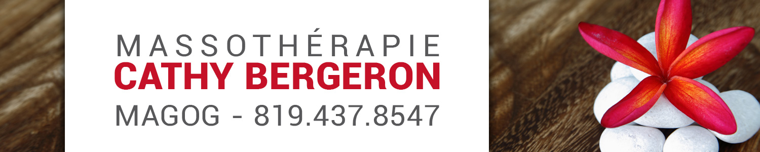 Massothérapie Cathy Bergeron - Massothérapeute Magog