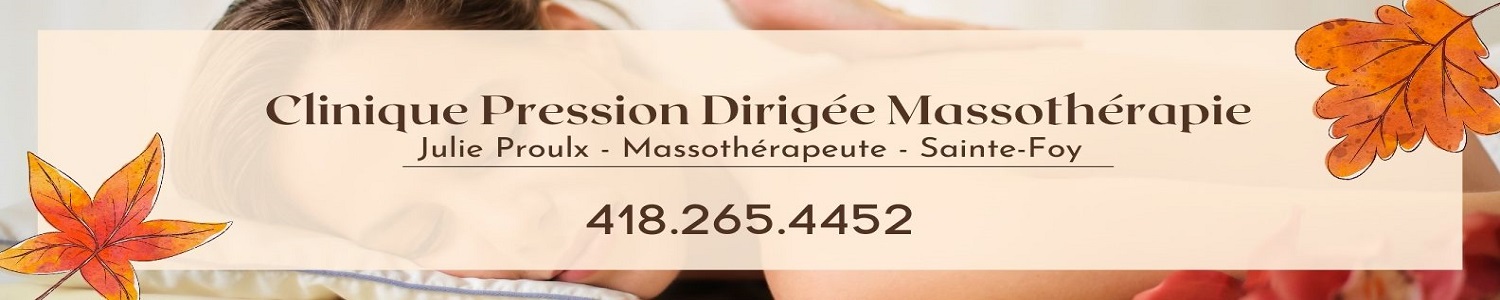 Clinique Pression Dirigée Massothérapie - Julie Proulx