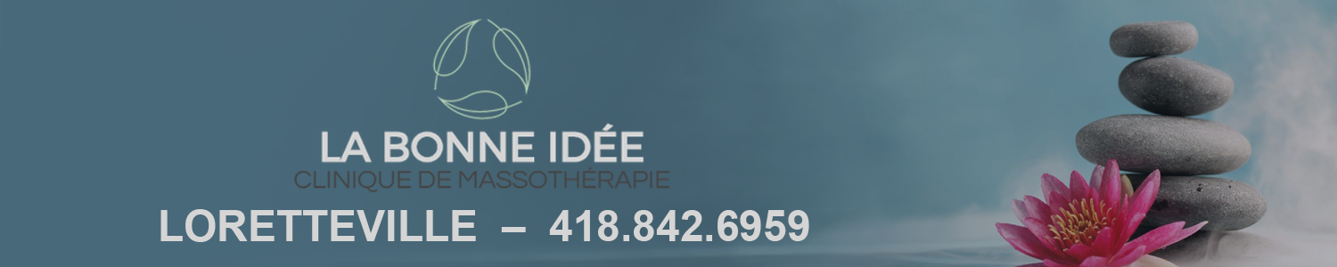 La Bonne idée - Massothérapie Loretteville