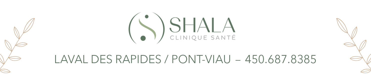 Shala Clinique Santé | Naturopathe Pont-Viau