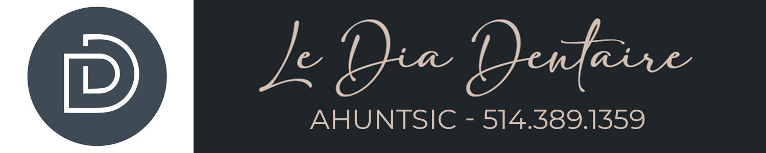 Le Dia Dentaire | Orthodontie | Chiurgie Dentaire | Ahuntsic