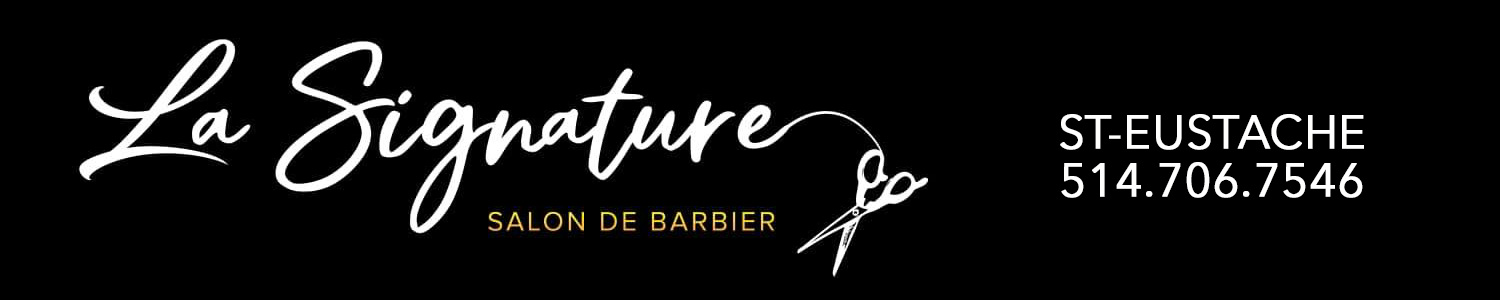 La Signature - Salon de Barbier - Barbershop Saint-Eustache