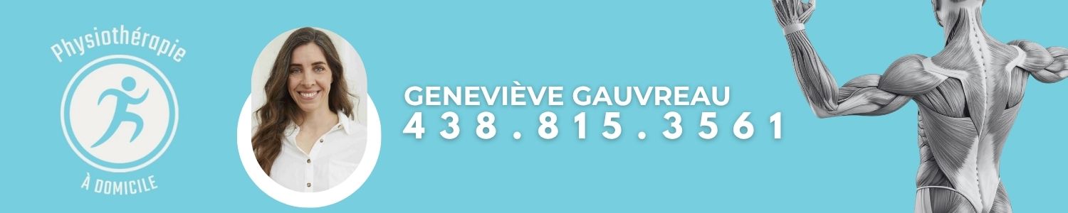 Physiothérapie à domicile - Geneviève Gauvreau