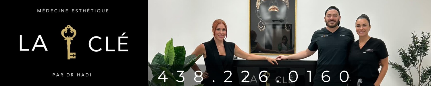 Clinique LA CLÉ - Dr Hadi Médecine Esthétique, PRP, Agent de comblement, Injection Botox Montréal