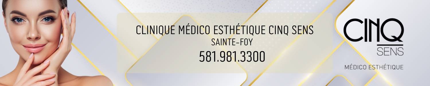 Clinique médico-esthétique Cinq Sens - Botox Sainte-Foy
