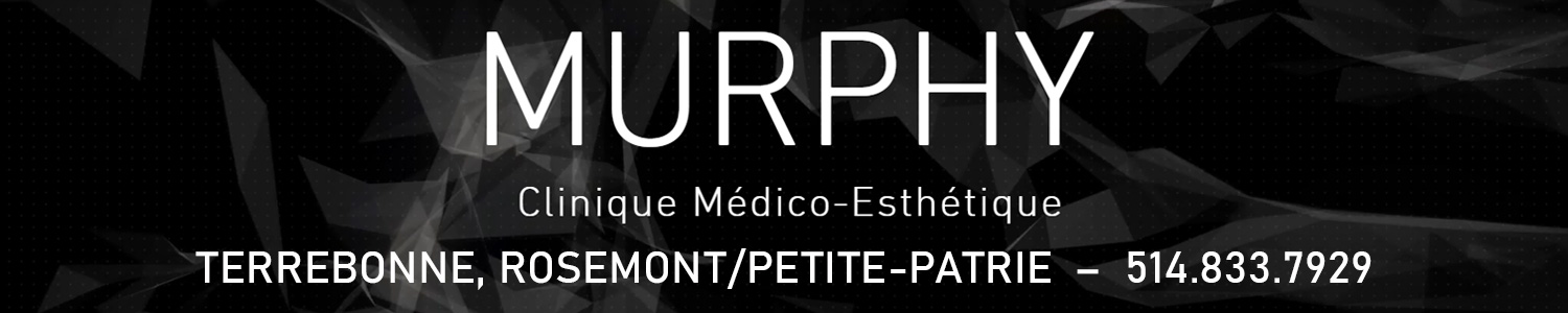 Murphy Clinique Médico-Esthétique - Rosemont