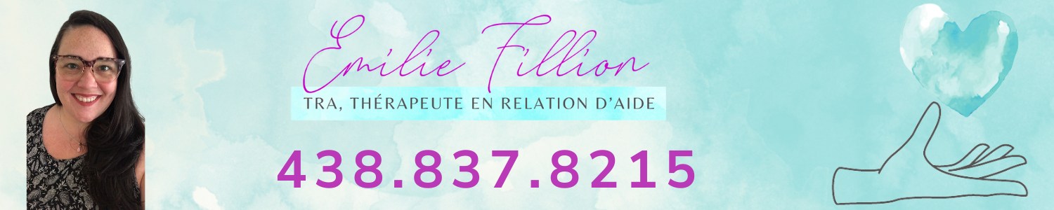 Émilie Fillion Thérapeute - TRA, Thérapeute en relation d'aide Le Gardeur