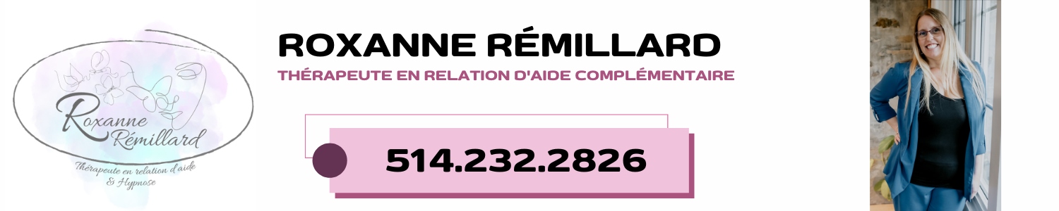 Roxanne Rémillard, Hypnothérapeute et thérapeute en relation d'aide complémentaire Terrebonne
