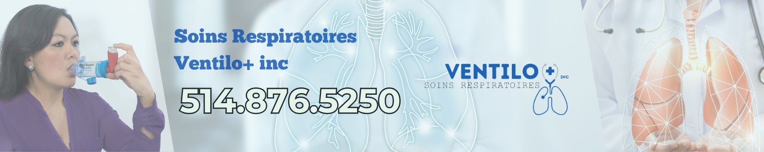 Soins respiratoires Ventilo+ inc - Clinique Sommeil Terrebonne